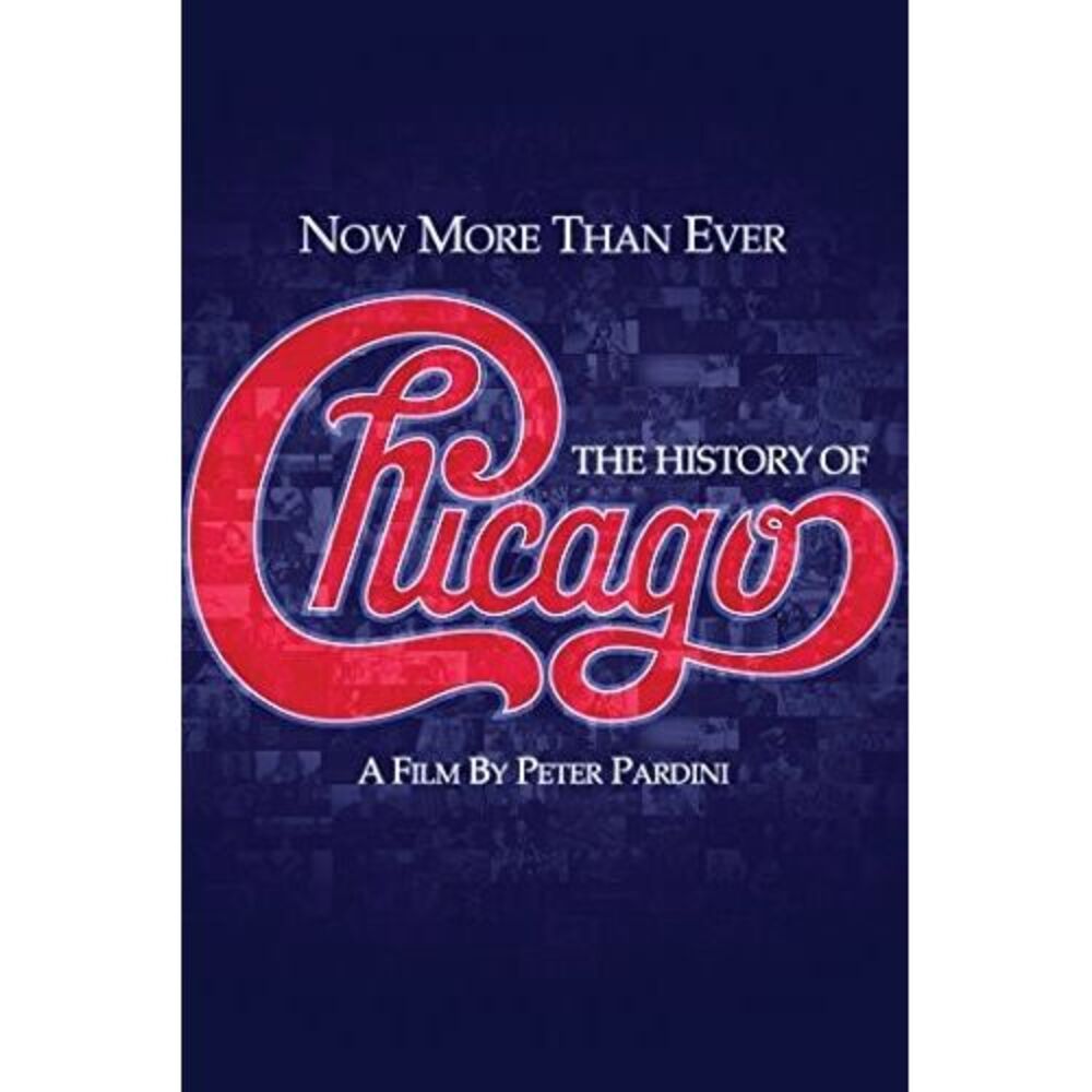 Chicago - Now More Than Ever: The History of Chicago  DVD